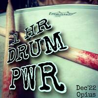 Opius - 1 HOUR DRUM POWER MIX DEC'22 by Opius