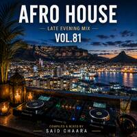 Afro House Late Evening MIX VOL. 81 by Afro House Late Evening MIX