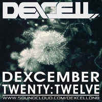 Dexcell -Dexcember TwentyTwelve - Past,  Present and Future by Dexcell