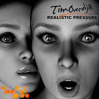 Realistic Pressure (original) - Tim Overdijk by Timmy Overdijk