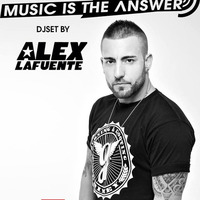 Music is the Answer. Capítulo Nº 75 |Dj set by Alex Lafuente| by Alex Lafuente