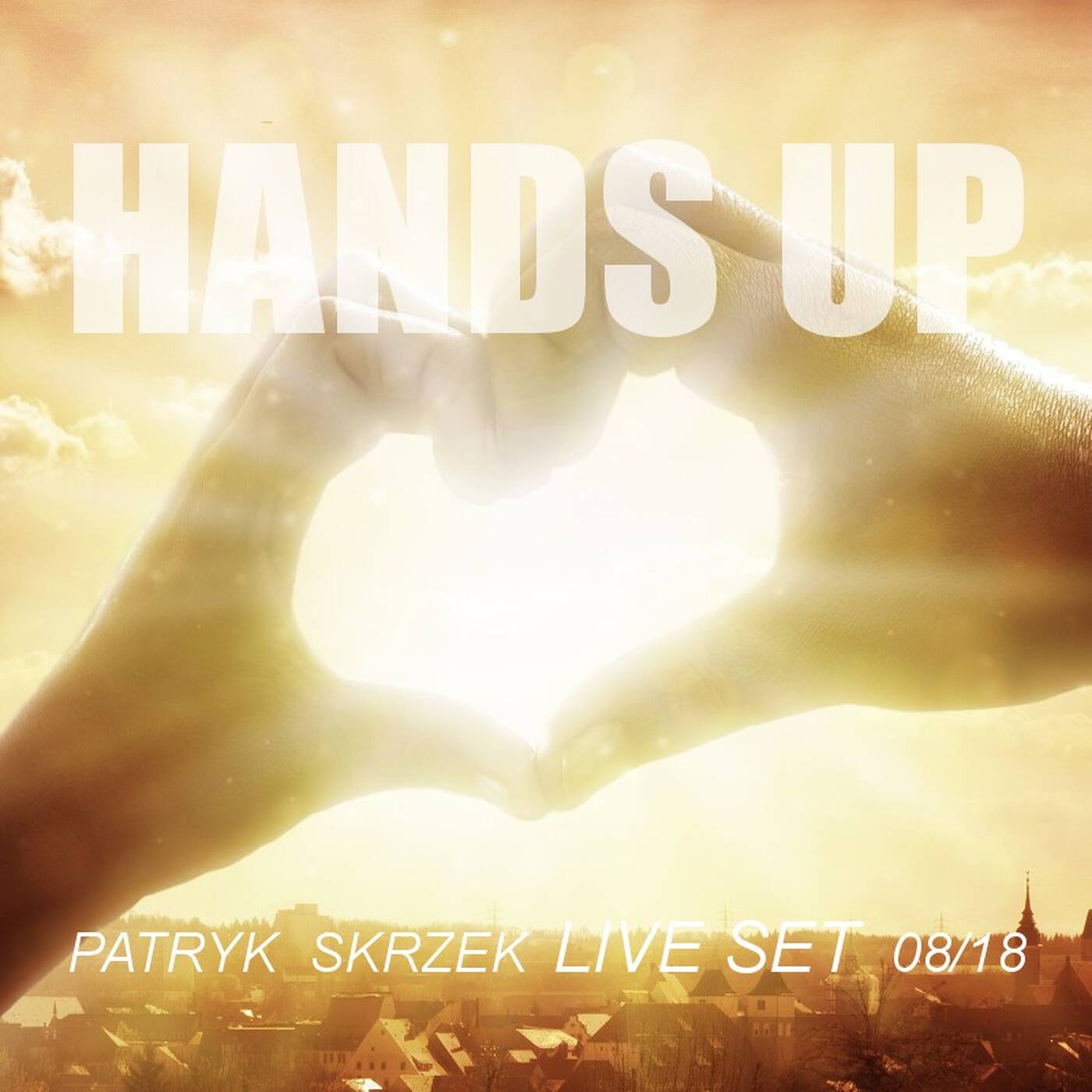 Patryk Skrzek Hands Up 08/18 #021 episode artwork