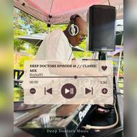 Deep Doctors Episode 41 // Classic Mix By Boyka95 by Deep Doctors Music