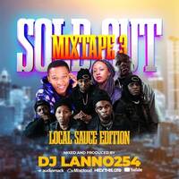 SOLD OUT MIXTAPE SERIES 3 { LOCAL SAUCE EDITION } by Dj Lanno254
