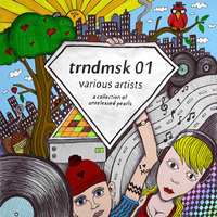 trndmsk01 - Various Artists - A Collection of Unreleased Pearls - out: 12.12.2014