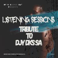 Listening Session Vol 4(Tribute To Djy DK'S SA) by Maguata