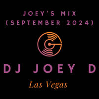 Joey's Mix (September 2024) by DJ Joey D