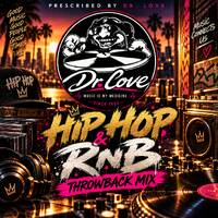 Hip Hop &amp; RnB Throwback Mix by Dr. Love