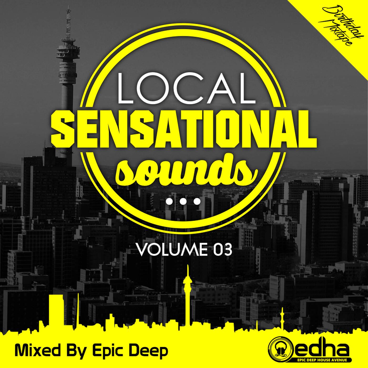 Local Sensational Sounds #03 - Birthday Mix (Mixed By Epic Deep) episode artwork