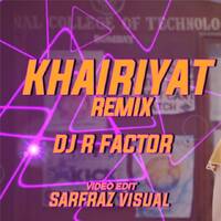 Khairiyat - R Factor Remix 2019 by DJ R Factor