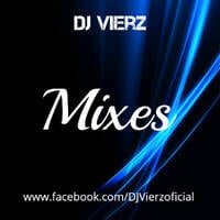 DJ Vierz Mixes 🎧
