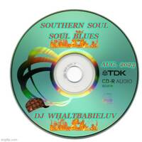 Southern Soul / Soul Blues: It's Friday (Dj WhaltBabieLuv) Aug. 2023 by Dj WhaltBabieLuv's