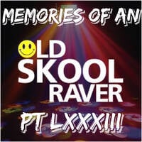 Memories Of An Oldskool Raver Pt LXXXIII (83) by Dave Junglist