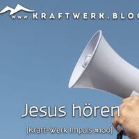 Jesus erleben - ihn hören [#0691] @Kraftwerk_FrankVornheder by Frank Vornheder