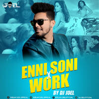 Enni Soni X Work (Mashup) - DJ Joel by DJ Joel