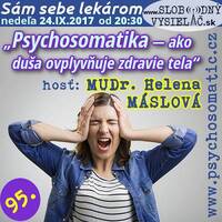 Sám sebe lekárom 95 - 2017-09-24 Psychosomatika — ako duša ovplyvňuje zdravie tela by Slobodný Vysielač