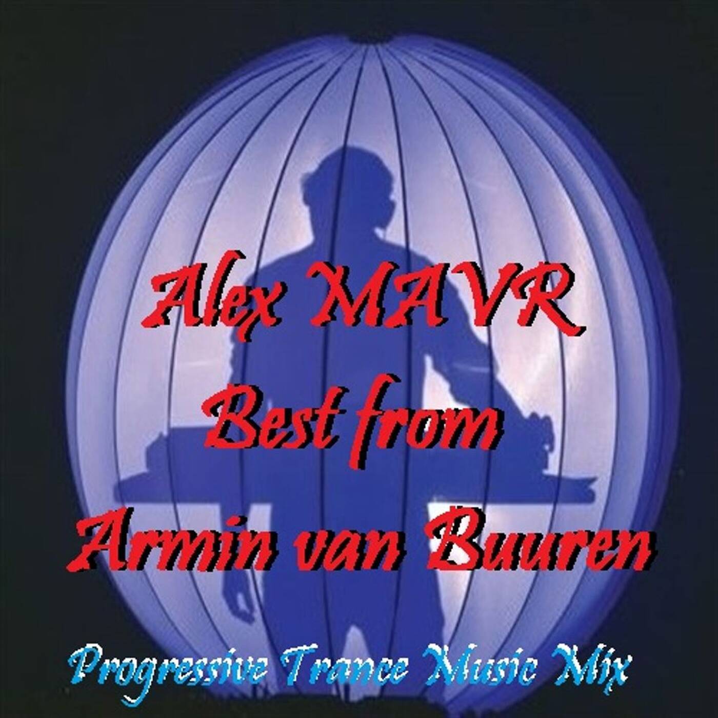 Alex MAVR - Best from Armin van Buuren episode artwork