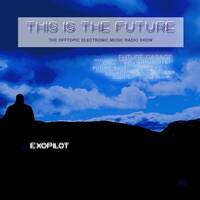 This Is The Future - Mit Exopilot (Folge 02) by Toxic Family