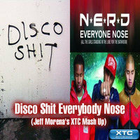 Jeff Morena vs NERD Disco Shit Everybody Knows (Jeff Morena's XTC Mash Up) by Jeff Morena