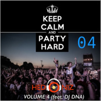 Keep Calm and Party Hard, Volume 4 (feat. DJ DNA) by Hedoniz