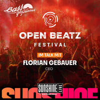 Bassgeflüster mit Flo Gebauer (CEO Open Beatz Festival) powered by SUNSHINE LIVE by Bassgeflüster