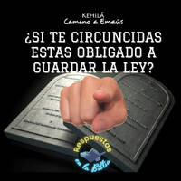 222. ¿Si te circuncidas estas obligado a guardar la ley? | Respuestas en la Biblia by Kehila Camino a Emaus