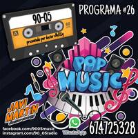 90-05 Programa 26 - POP by Javi Martín - doctor eNeRGy
