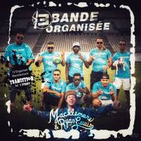 13’Organisé - « Bande Organisée » Vers Macklemore - « Can’t Hold Us » (D.Street Transition Édit) by DJ D.Street