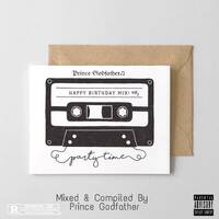 Happy Birthday Mix(Strictly DUB&amp;GMP) [Mixed and compiled by Prince Godfather] by Prince Godfather