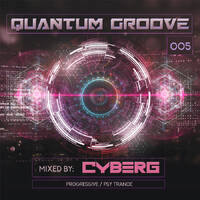Quantum Groove 005 by Cyberg