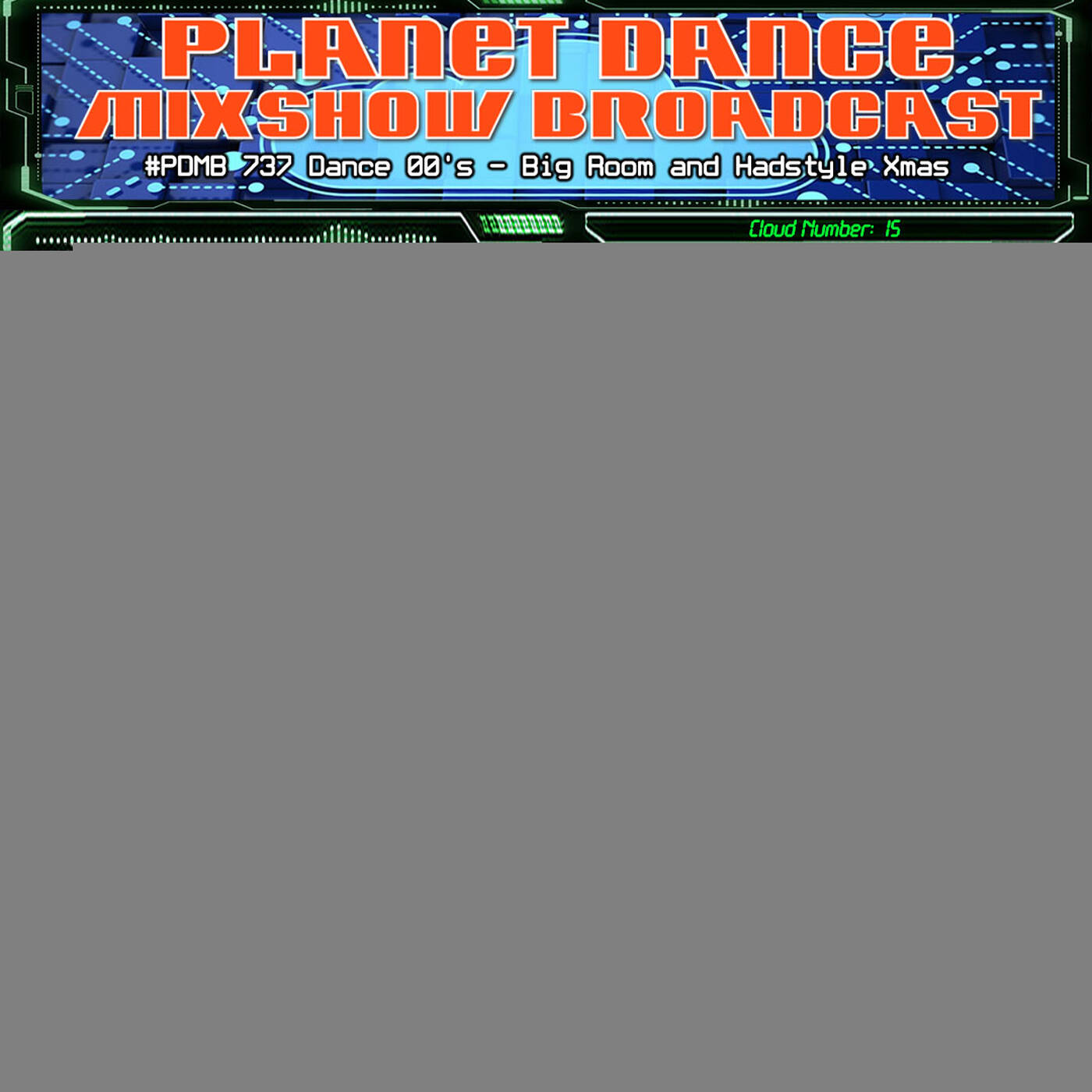 Planet Dance Mixshow Broadcast 737 Dance 00's - Big Room and Hardstyle Xmas episode artwork