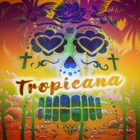 T R O P I C A N A by SIR REAL