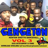GENGETON (KENYAN GHETTO DANCEHALL) VOL 3 by Jolex Entertainment United Kingdom.