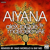 Alex Roque & Marcelo Vak - Aiyana (Original Mix) [Supported on Release Yourself #579] * OUT NOW!! by marcelovak