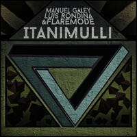 Manuel Galey, Luis Rondina &amp; Flaremode - Itanimulli by Flaremode
