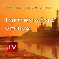 Informačná vojna 13 - 2016-10-19 Svetové udalosti bez politickej korektnosti… by Slobodný Vysielač