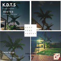 Deep Zone Podcast vol.17 KDTM edition by DEEP ZONE PODCAST.