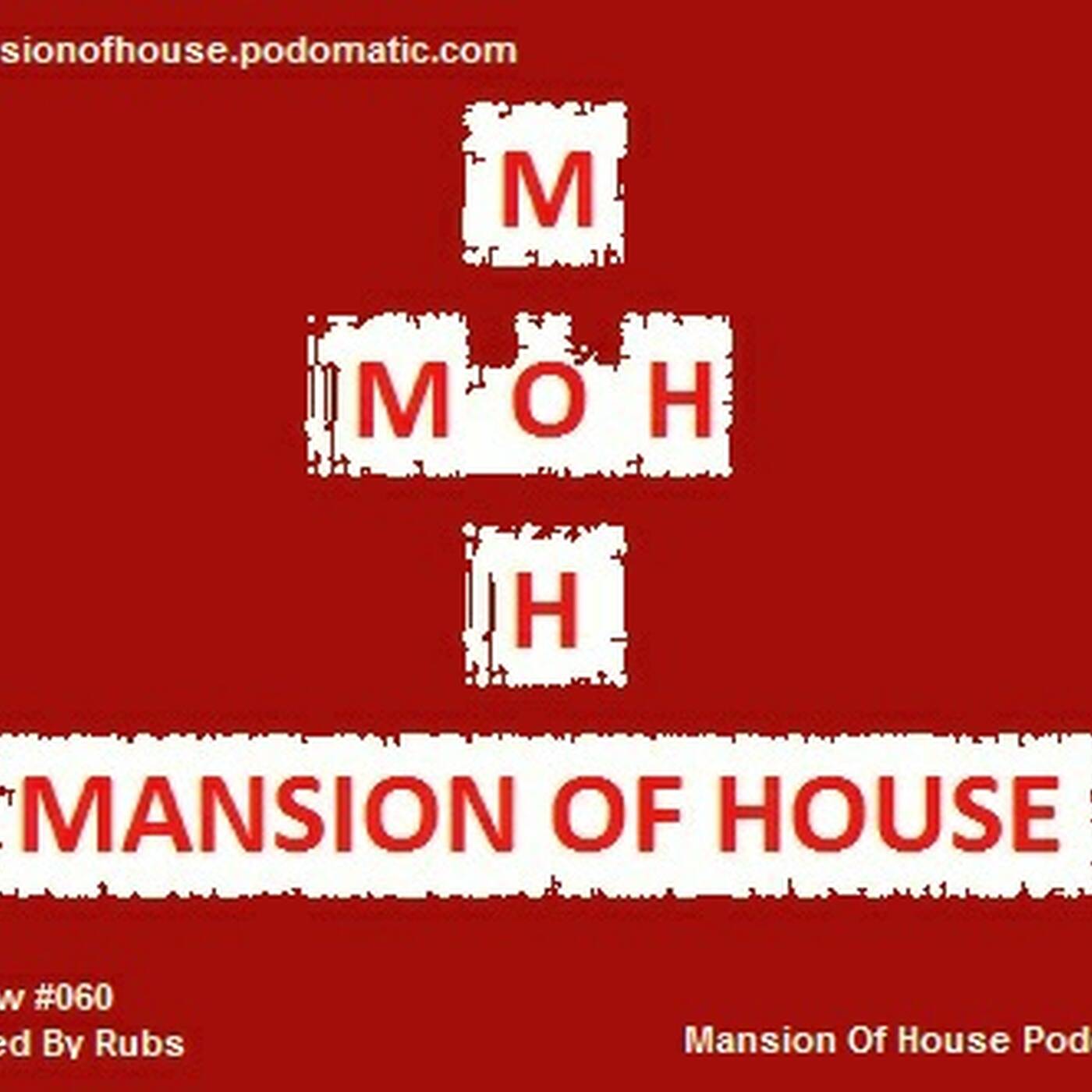 Rubs Presents The Mansion Of House Show #060 Mixed By Rubs episode artwork