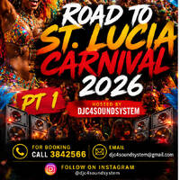 ROAD TO ST LUCIA CARNIVAL 2026 HOSTED BY DJC4SOUNDSYSTEM PT 1 by DJC4SOUNDSYSTEM