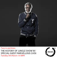 The History of Jungle Show - Episode 88 - 05.03.19 feat Marvellous Cain by The History of Jungle Show