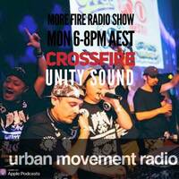 More Fire Show #284 - Crossfire from Unity Sound (Mon 19 Oct 2020) by Urban Movement Radio