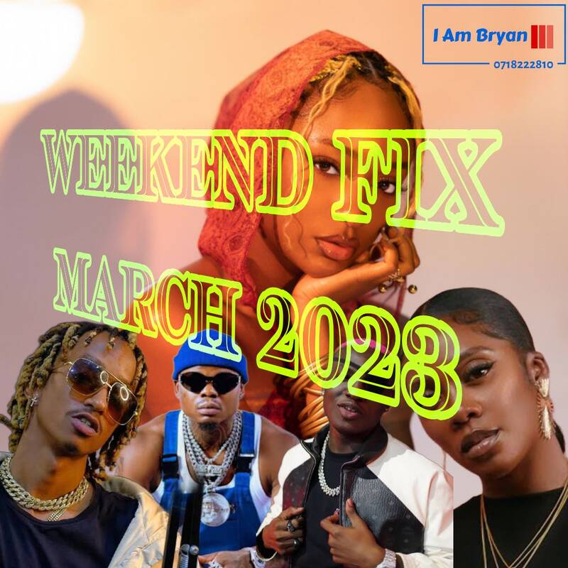 Weekend Fix March 2023-Afrobeat, Amapiano