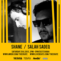 The Crate | Salah Sadeq + Exclusive guest mix from Shane by Salah Sadeq