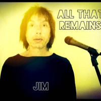 All That Remains by jim manser