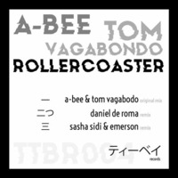 A-Bee &amp; Tom Vagabondo - Rollercoaster (Sasha Sidi &amp; Emerson Remix) by The Tea Bay