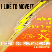 Masticsoul I Like To Move It Vs Coraçao - CescDj Aka OccisionDJ (Remix) - 2015 by Cesc&DJ