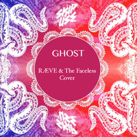 Skip The Use - Ghost (RÆVE & The Faceless Cover) by RÆVE