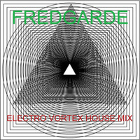 Electro Vortex House Mix by Fredgarde