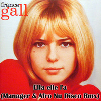 France Gall - Ella Elle L'a (Manager & Afro) (Nu Disco Rmx) *DOWNLOAD FOR FREE COMPLETE WAV FILE*!!! by C. Da Afro