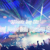 Sooraj Dooba Hain (Festivel Remake) - Beatz Boy Mix by ##Beatz Boy